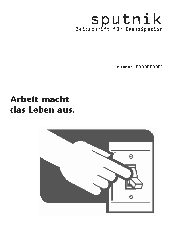 Ausgabe 0000000001 - Arbeit macht das Leben aus